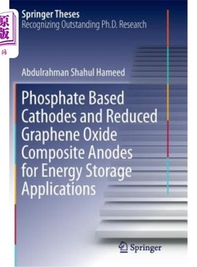 海外直订Phosphate Based Cathodes and Reduced Graphene Oxide Composite Anodes for Energy  储能用磷酸盐基阴极和还原氧
