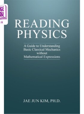 海外直订Reading Physics: A Guide to Understanding Basic Classical Mechanics without Math 阅读物理:没有数学表达式的
