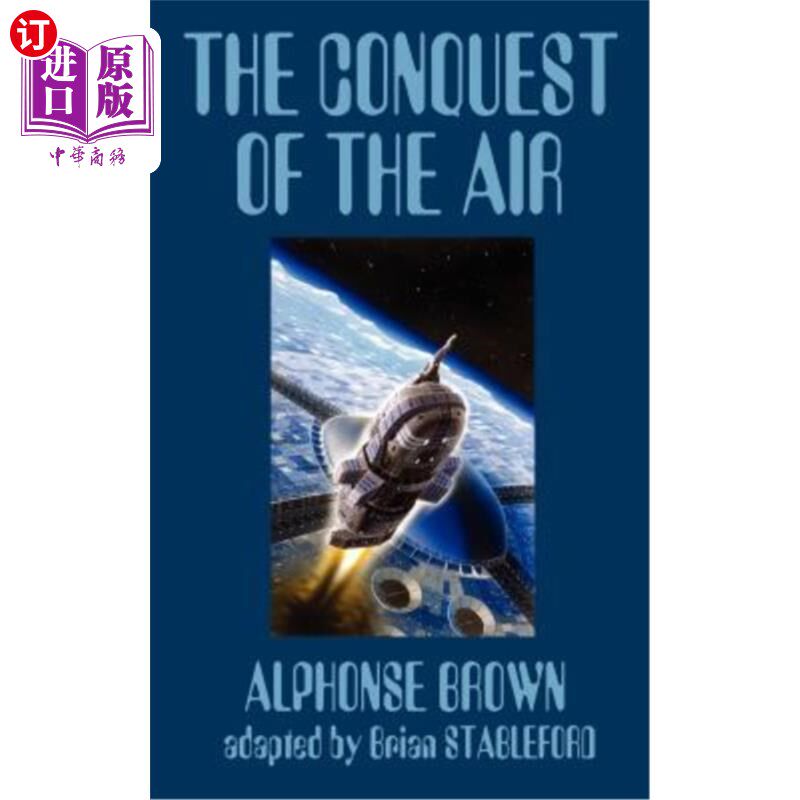 海外直订The Conquest of the Air 征服空气