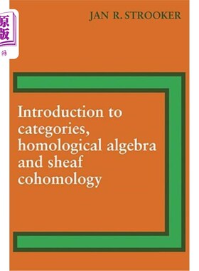 海外直订Introduction to Categories, Homological Algebra and Sheaf Cohomology 范畴、同调代数与层上同调导论