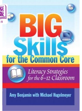海外直订Big Skills for the Common Core: Literacy Strategies for the 6-12 Classroom 共同核心的大技能:6-12年级课堂的