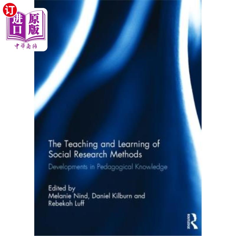 海外直订The Teaching and Learning of Social Research Methods: Developments in Pedagogica 社会研究方法的教与学：教学