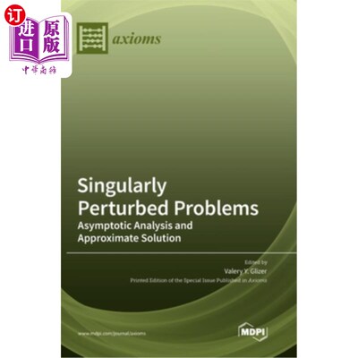 海外直订Singularly Perturbed Problems: Asymptotic Analysis and Approximate Solution 奇摄动问题:渐近分析与近似解