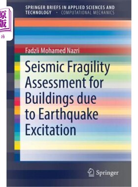 海外直订Seismic Fragility Assessment for Buildings Due to Earthquake Excitation 地震诱发建筑物的地震易损性评估