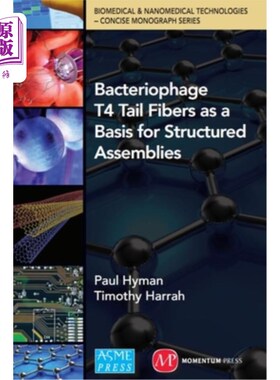 海外直订Bacteriophage Tail Fibers as a Basis for Structured Assemblies 噬菌体尾纤维作为结构组件的基础