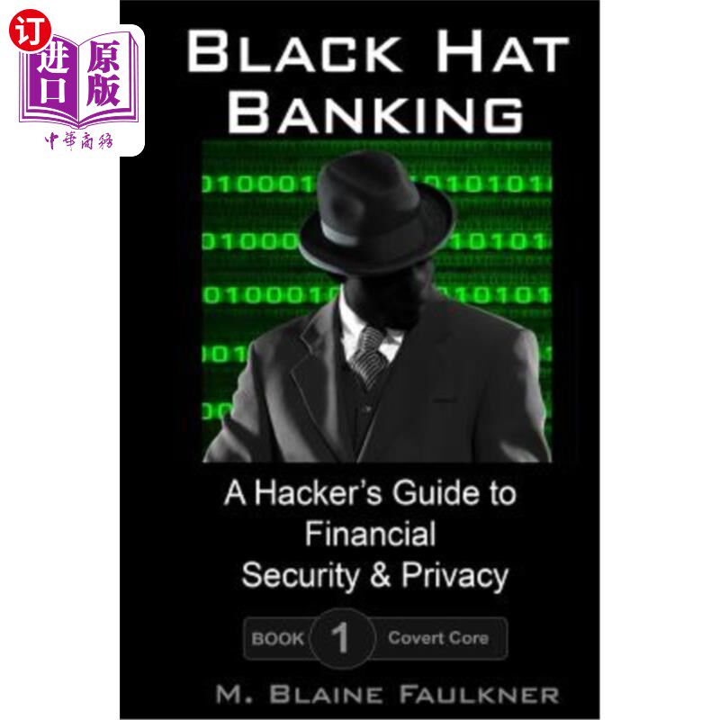 海外直订Black Hat Banking: A Hacker's Guide to Financial Security & Privacy 黑帽银行:黑客的金融安全和隐私指南