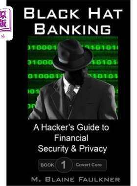 海外直订Black Hat Banking: A Hacker's Guide to Financial Security & Privacy 黑帽银行:黑客的金融安全和隐私指南