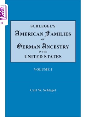 海外直订Schlegel's American Families of German Ancestry in the United States. In Four Vo 施莱格尔在美国的德国血统美