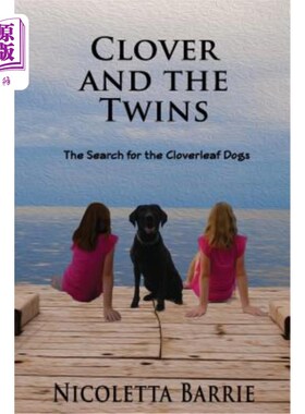 海外直订Clover and the Twins: The search for the Cloverleaf dogs 三叶草和双胞胎：寻找三叶草狗