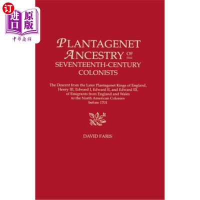 海外直订Plantagenet Ancestry of Seventeenth-Century Colonists. the Descent from the Late 17世纪殖民者的金雀花祖先。