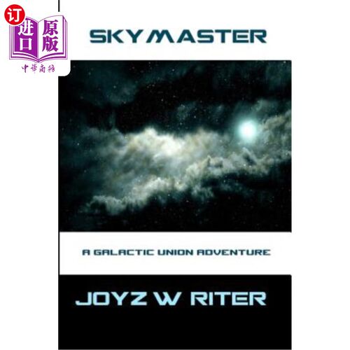 海外直订Skymaster: A Galactic Union Adventure 天师：银河联盟的冒险