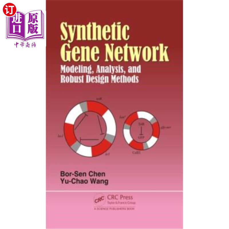 海外直订Synthetic Gene Network: Modeling, Analysis, and Robust Design Methods 合成基因:建模、分析和稳健设计方法