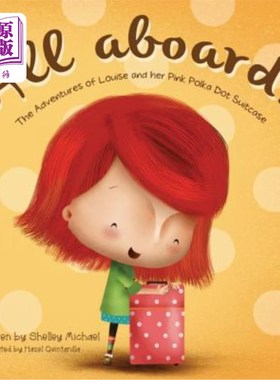 海外直订All Aboard: The Adventures of Louise and her Pink Polka Dot Suitcase 船上所有人：露易丝的冒险和她的粉红色圆