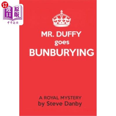 海外直订Mr. Duffy goes Bunburying: A Royal Mystery 达菲先生去了《埋葬:皇家之谜》