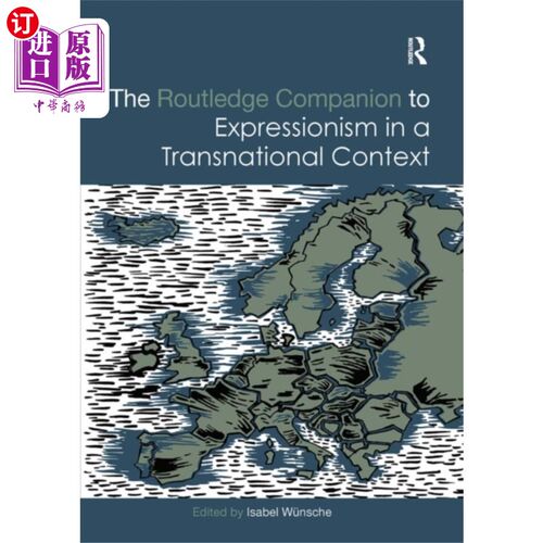 海外直订Routledge Companion to Expressionism in a Transn... 跨国背景下的劳特利奇表现主义同伴