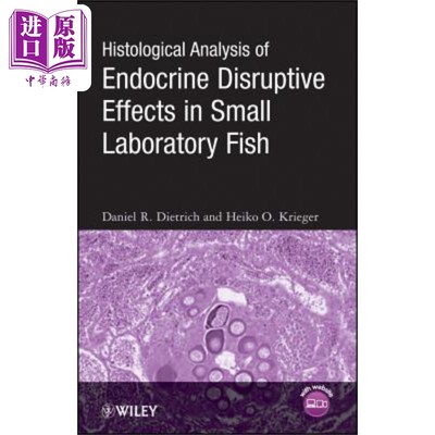 现货 Histological Analysis Of Endocrine Disruptive Effects In Small Laboratory Fish Daniel Dietrich