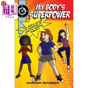 The Body Superpower Puberty 超能力：青春期女孩健康 海外直订My During Girls Growing Guide 我身体 Healthy