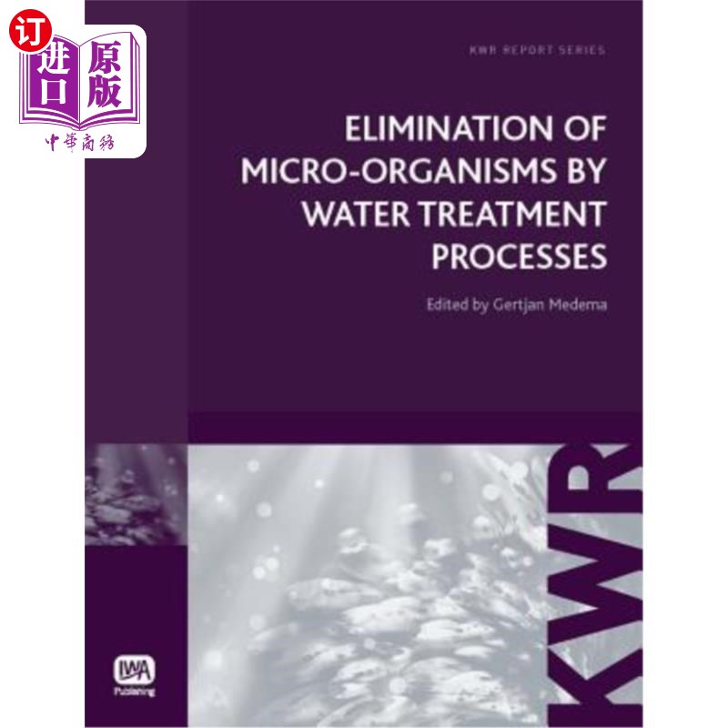海外直订Elimination of Micro-Organisms by Water Treatment Processes 水处理过程中微生物的去除