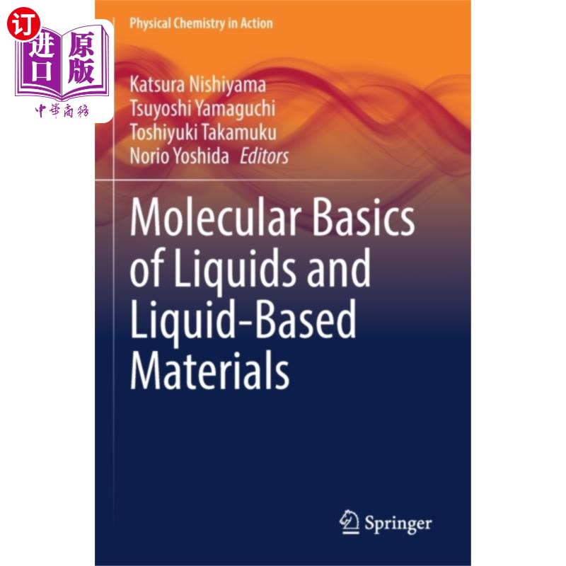 海外直订Molecular Basics of Liquids and Liquid-Based Mat... 液体和液体基材料的分子基础