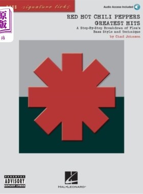海外直订Red Hot Chili Peppers Greatest Hits: A Step-By-Step Breakdown of Flea's Bass Sty Red Hot Ch