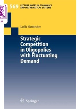 海外直订Strategic Competition in Oligopolies with Fluctuating Demand 需求波动下寡头垄断的战略竞争