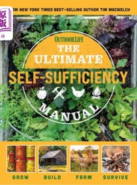 海外直订The Ultimate Self-Sufficiency Manual: (200+ Tips for Living Off the Grid, for th 终极自给自足手册：（200多