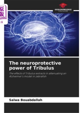 海外直订The neuroprotective power of Tribulus 蒺藜的神经保护作用