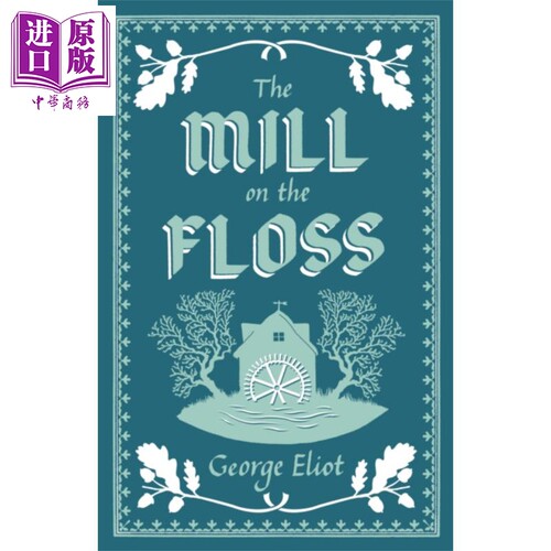 乔治 艾略特 弗洛斯河上的磨坊 Evergreens系列 英文原版 The Mill on the Floss George Eliot 维多利亚时代作家【中商原版?