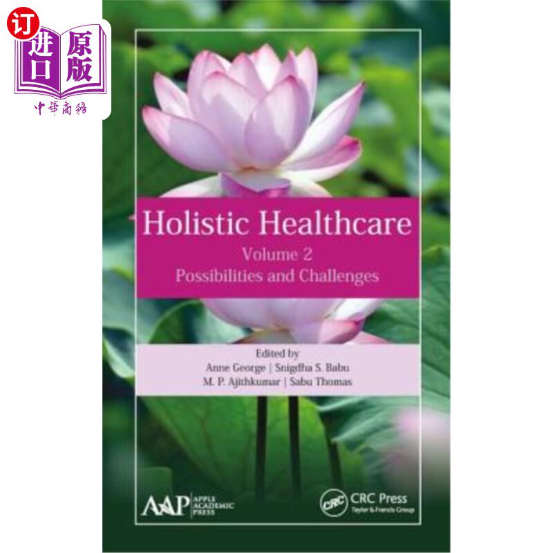 海外直订医药图书Holistic Healthcare: Possibilities and Challenges Volume 2 整体医疗保健:可能性和挑战第2卷