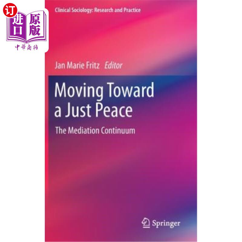 海外直订Moving Toward a Just Peace: The Mediation Continuum 走向公正的和平:调解的连续体