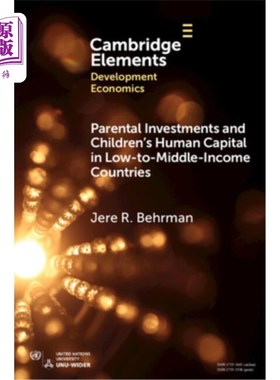 海外直订Parental Investments and Children's Human Capital in Low-To-Middle-Income Countr 中低收入国家的父母投资与子