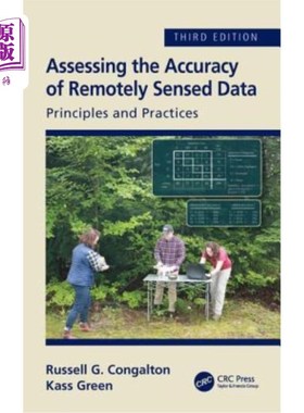 海外直订Assessing the Accuracy of Remotely Sensed Data: Principles and Practices, Third  评估遥感数据的准确性:原则