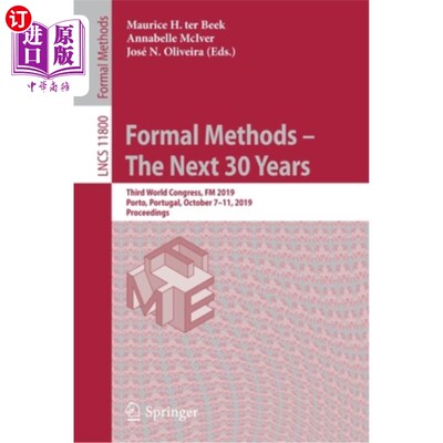 海外直订Formal Methods - The Next 30 Years: Third World Congress, FM 2019, Porto, Portug 正式方法-未来30年：第三届