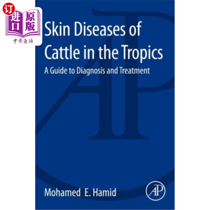 海外直订Skin Diseases of Cattle in the Tropics: A Guide to Diagnosis and Treatment 热带地区牛的皮肤病:诊断和治疗指