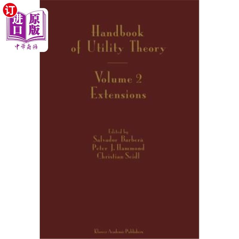 海外直订Handbook of Utility Theory: Volume 2 Extensions 实用理论手册：第2卷扩展