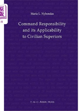 海外直订Command Responsibility and Its Applicability to Civilian Superiors 指挥责任及其对文职上级的适用性