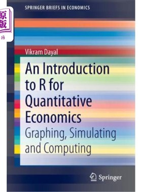 海外直订An Introduction to R for Quantitative Economics: Graphing, Simulating and Comput 定量经济学R导论:图解、模拟