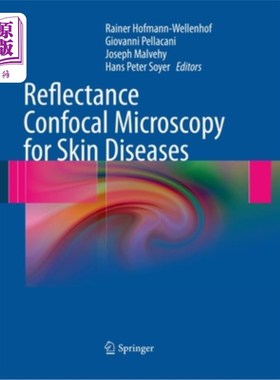 海外直订医药图书Reflectance Confocal Microscopy for Skin Diseases 反射共焦显微镜在皮肤疾病中的应用