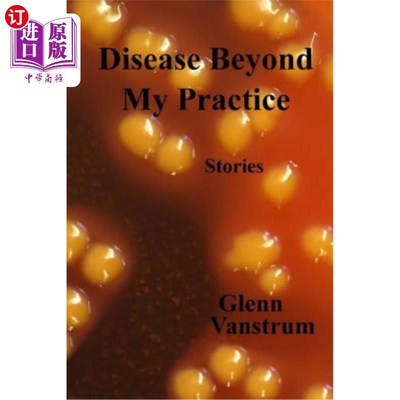 海外直订Disease Beyond My Practice 我行医范围之外的疾病
