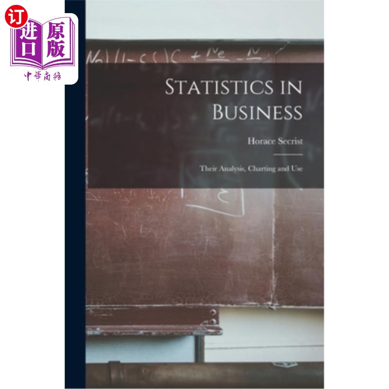 海外直订Statistics in Business: Their Analysis, Charting and Use 商业统计:他们的分析,图表和使用