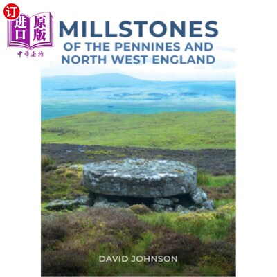 海外直订Millstones of the Pennines and North West England 奔宁山脉和英格兰西北部的磨石