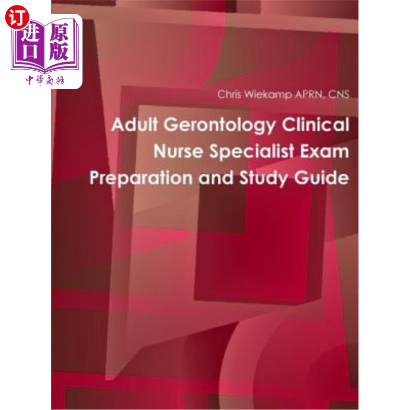 海外直订Adult Gerontology Clinical Nurse Specialist Exam Preparation and Study Guide 成人老年临床护士专科考试准备与