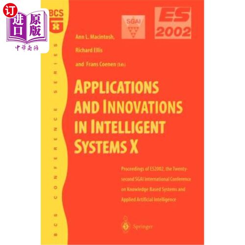海外直订Applications and Innovations in Intelligent Systems X: Proceedings of Es2002, th 智能系统的应用和创新