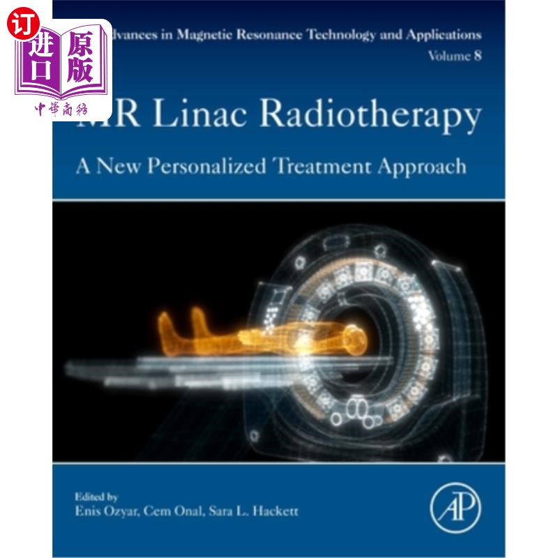 海外直订MR Linac Radiotherapy: A New Personalized Treatment Approach Volume 8 MR直线放射治疗:一种新的个性化治疗方法