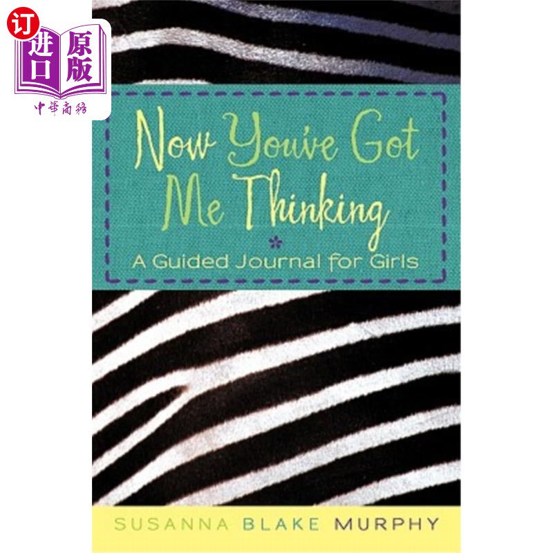 海外直订Now You've Got Me Thinking: A Guided Journal for Girls 现在你让我想到了：一本指导女孩阅读的日记