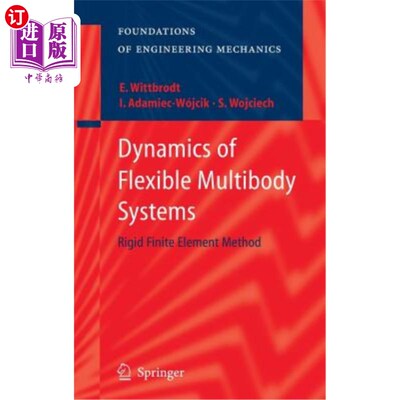 海外直订Dynamics of Flexible Multibody Systems: Rigid Finite Element Method 柔性多体系统动力学：刚体有限元法