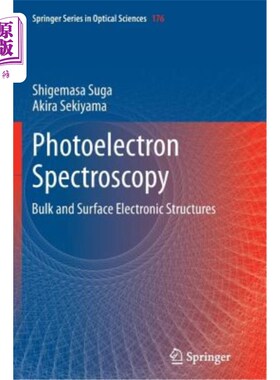 海外直订Photoelectron Spectroscopy: Bulk and Surface Electronic Structures 光电子能谱：体和表面电子结构