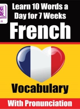 海外直订French Vocabulary Builder: Learn 10 French Words a Day for 7 Weeks A Comprehensi 法语词汇构建器：每天学习10