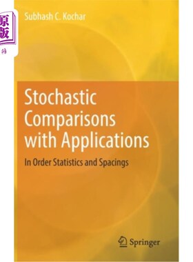 海外直订Stochastic Comparisons with Applications: In Order Statistics and Spacings 随机比较与应用:顺序统计和间隔