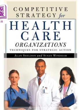 海外直订医药图书Competitive Strategy for Health Care Organizations 医疗机构的竞争战略